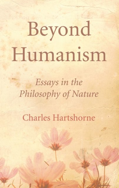 Charles Hartshorne - Beyond Humanism, E-bok