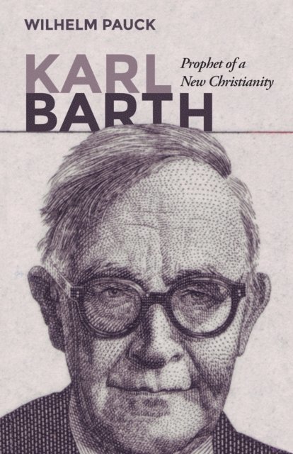 Wilhelm Pauck - Karl Barth, E-bok
