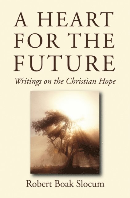 Robert Boak Slocum - Heart for the Future, E-bok