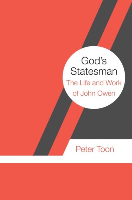 Peter Toon - God's Statesman, E-bok