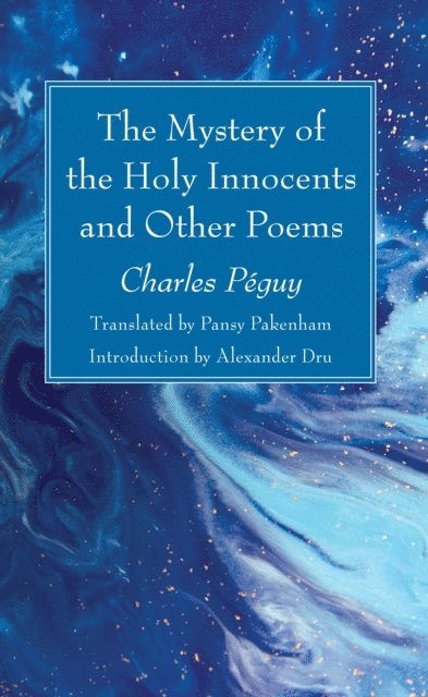 Charles Peguy - Mystery of the Holy Innocents and Other Poems, E-bok