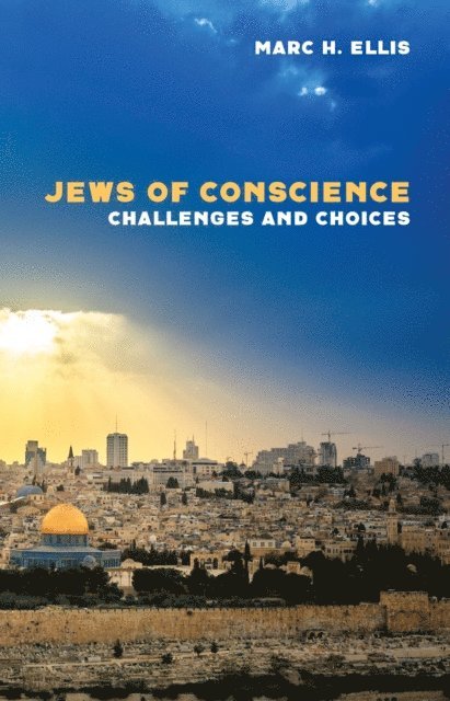 Marc H. Ellis - Jews of Conscience, E-bok