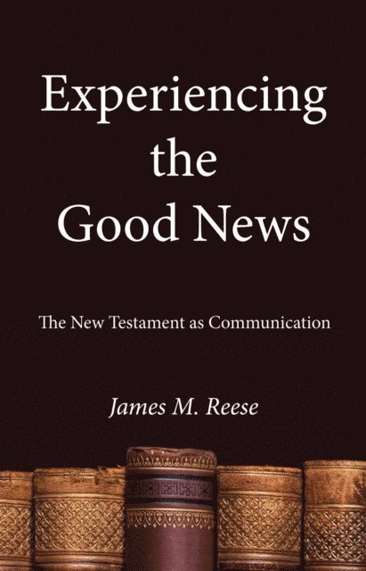 James M. Reese O.S.F.S. - Experiencing the Good News, E-bok