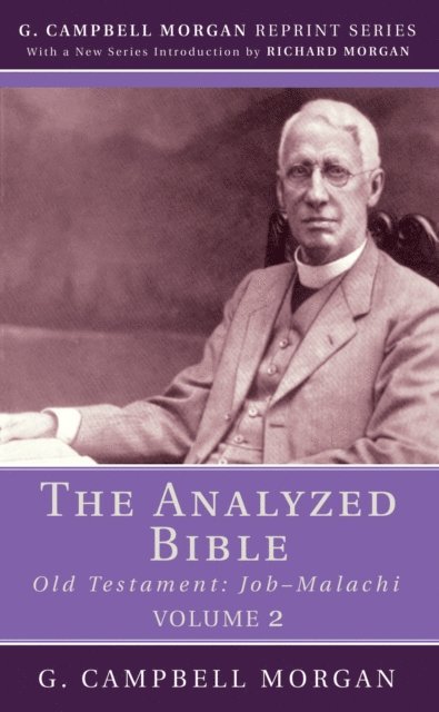 G. Campbell Morgan - Analyzed Bible, Volume 2, E-bok