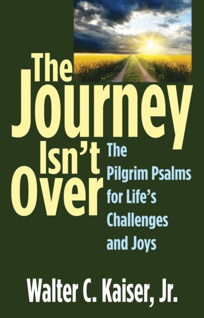 Walter C. Kaiser Jr. - Journey Isn't Over, E-bok