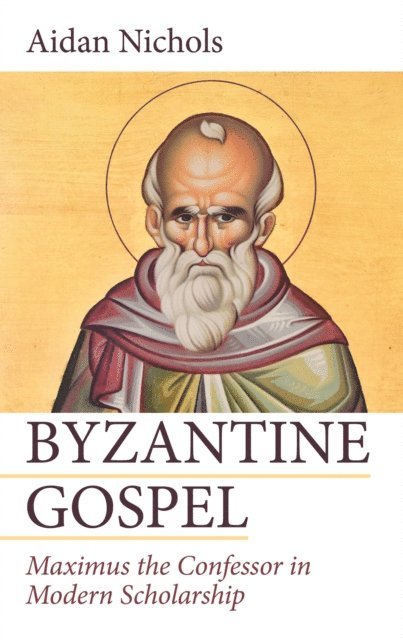 Aidan Nichols OP - Byzantine Gospel, E-bok