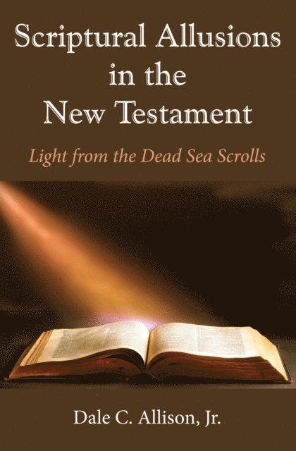 Dale C. Allison Jr. - Scriptural Allusions in the New Testament, E-bok