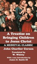 Treatise on Bringing Children to Jesus Christ