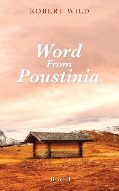 Robert Wild - Word From Poustinia, Book II, E-bok