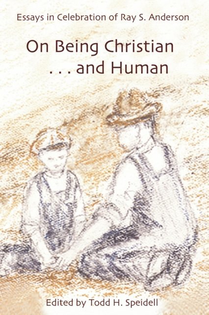 Todd Speidell - On Being Christian and Human, E-bok