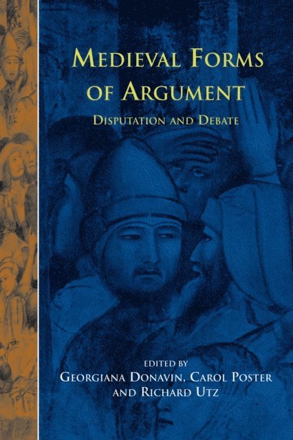 Richard Utz, Carol Poster, Georgiana Donavin - Disputatio 5: Medieval Forms of Argument: Disputation and Debate, E-bok