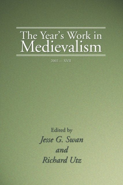 Richard Utz, Jesse G. Swan - Year's Work in Medievalism, 2002, E-bok