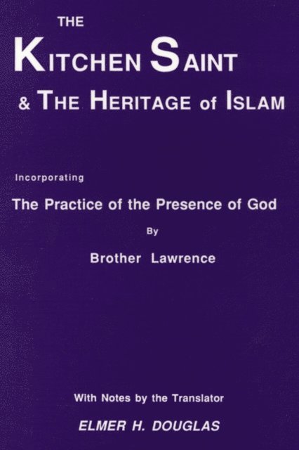 Brother Lawrence - Kitchen Saint and the Heritage of Islam, E-bok