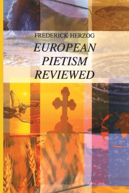 Frederick Herzog - European Pietism Reviewed, E-bok