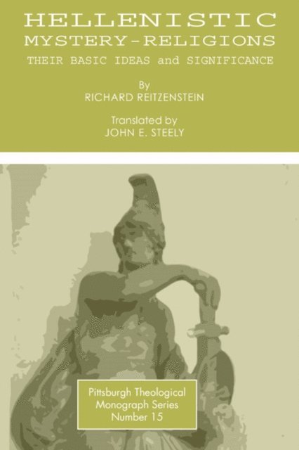 Richard Reitzenstein - Hellenistic Mystery-Religions, E-bok