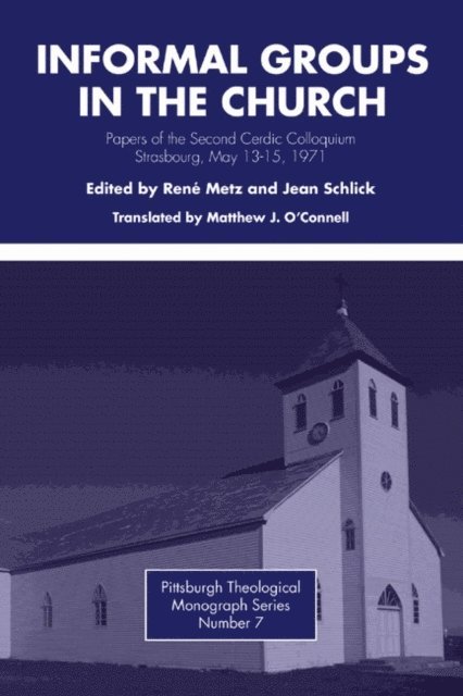 Dikran Hadidian, Jean Schlick, Rene Metz - Informal Groups in the Church, E-bok