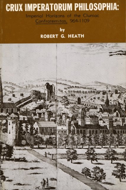 Robert G. Heath, Dikran Hadidian - Crux Imperatorum Philosophia, E-bok