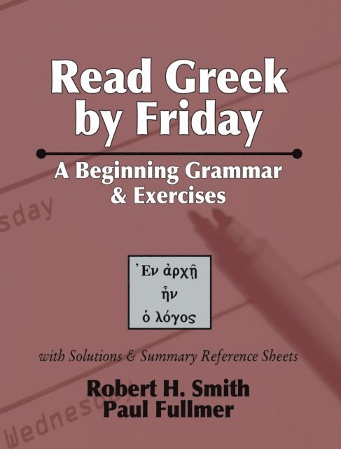 Paul Fullmer, Robert H. Smith - Read Greek by Friday, E-bok