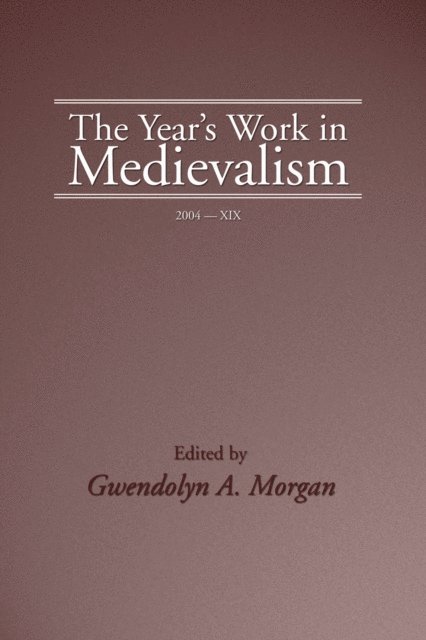 Gwendolyn Morgan - Year's Work in Medievalism, 2004, E-bok