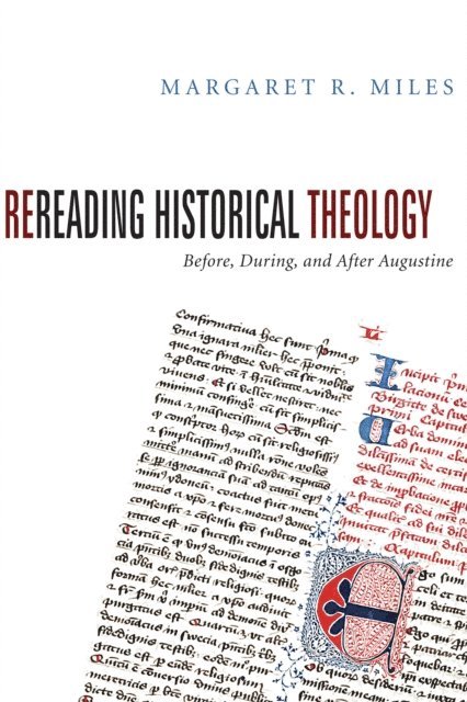 Margaret R. Miles - Rereading Historical Theology, E-bok