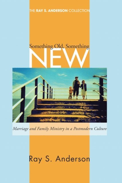Ray S. Anderson - Something Old, Something New, E-bok