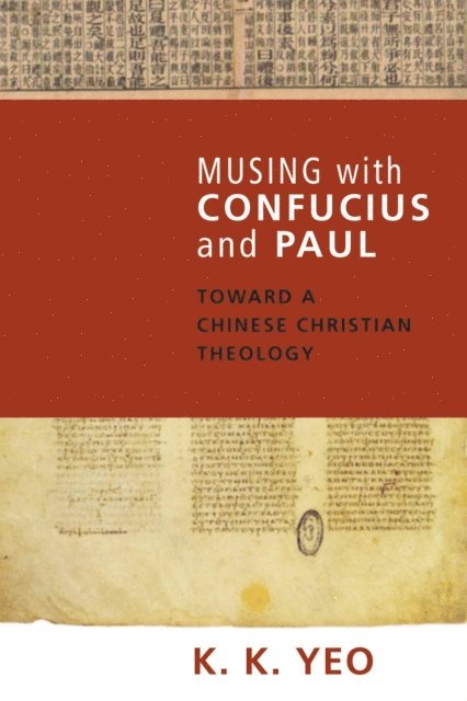 K. K. Yeo - Musing with Confucius and Paul, E-bok
