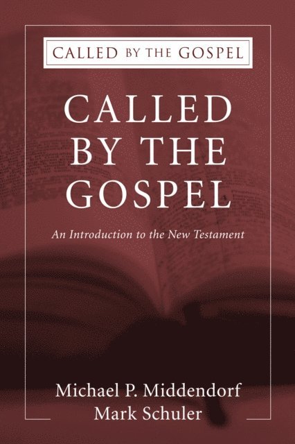 Mark Schuler, Michael Paul Middendorf - Called by the Gospel, E-bok