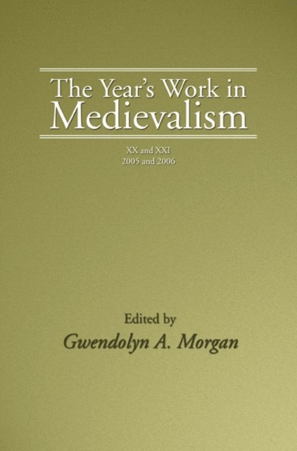Gwendolyn Morgan - Year's Work in Medievalism, 2005 and 2006, E-bok