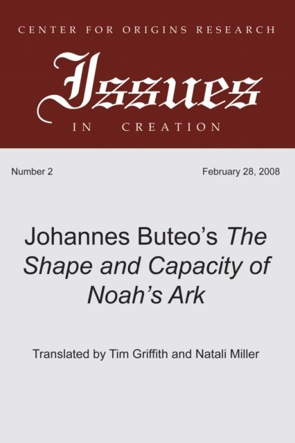 Johannes Buteo - Johannes Buteo's The Shape and Capacity of Noah's Ark, E-bok