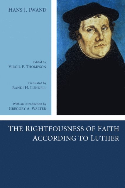 Hans J. Iwand, Virgil Thompson - Righteousness of Faith According to Luther, E-bok
