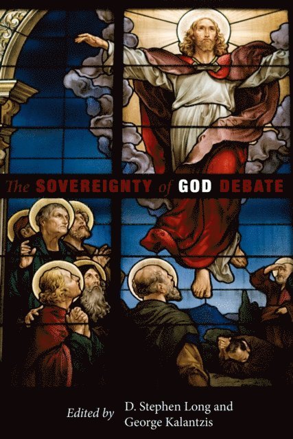 George Kalantzis, D. Stephen Long - Sovereignty of God Debate, E-bok