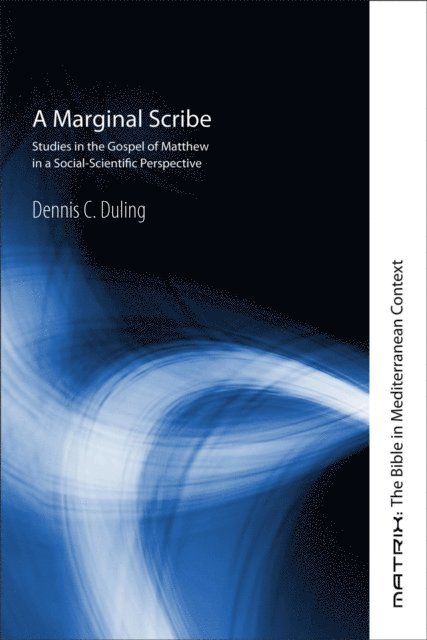 Dennis C. Duling - Marginal Scribe, E-bok