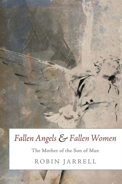 Robin Jarrell - Fallen Angels and Fallen Women, E-bok