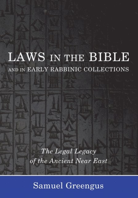 Samuel Greengus - Laws in the Bible and in Early Rabbinic Collections, E-bok