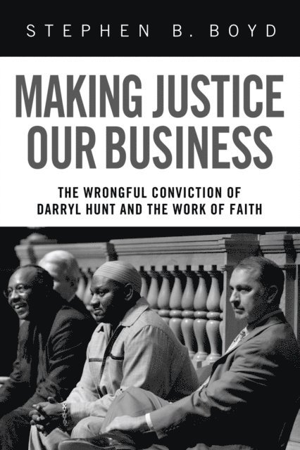 Stephen B. Boyd - Making Justice Our Business, E-bok