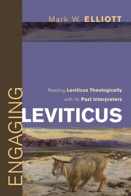 Mark W. Elliott - Engaging Leviticus, E-bok