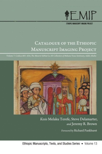 Jeremy R. Brown, Steve Delamarter, Melaku Terefe - Catalogue of the Ethiopic Manuscript Imaging Project, E-bok