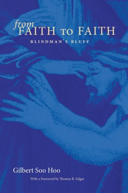 Gilbert Soo Hoo - From Faith to Faith, E-bok