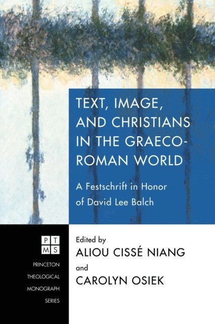 Carolyn Osiek, Aliou Cisse Niang - Text, Image, and Christians in the Graeco-Roman World, E-bok