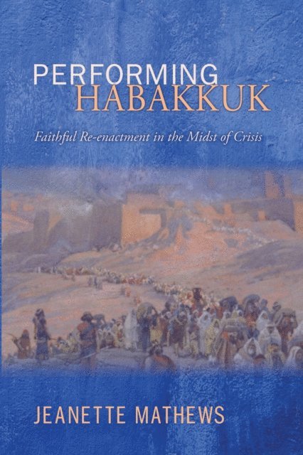 Jeanette Mathews - Performing Habakkuk, E-bok