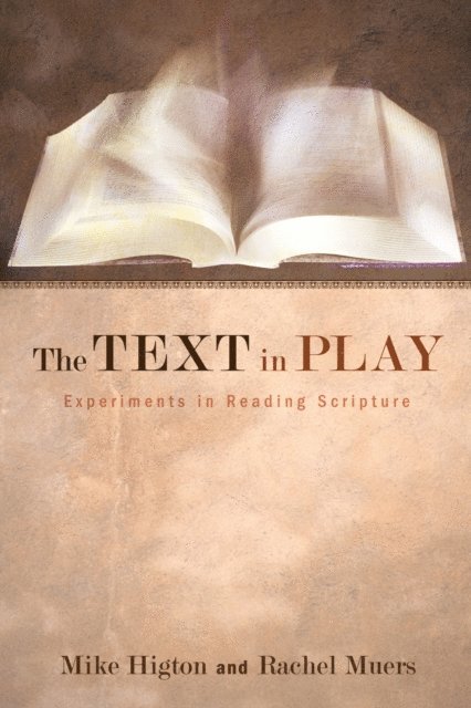 Rachel Muers, Mike Higton - Text in Play, E-bok