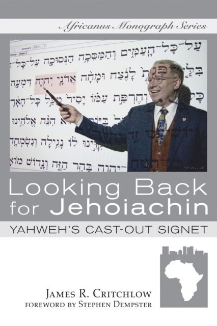 James R. Critchlow - Looking Back for Jehoiachin, E-bok