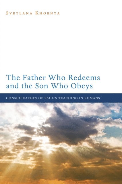 Svetlana Khobnya - Father Who Redeems and the Son Who Obeys, E-bok