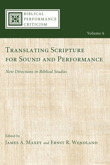 Ernst Wendland, James A. Maxey - Translating Scripture for Sound and Performance, E-bok