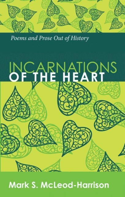 Mark S. McLeod-Harrison - Incarnations of the Heart, E-bok