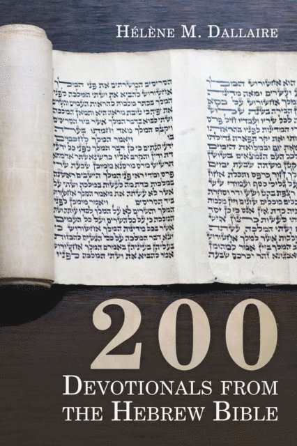 Helene M. Dallaire - 200 Devotionals from the Hebrew Bible, E-bok