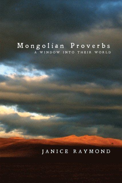 Janice Raymond - Mongolian Proverbs, E-bok