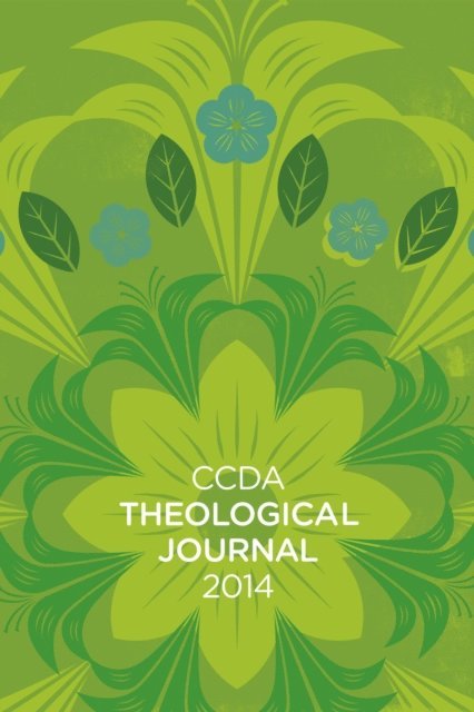 Brandon Wrencher, Soong-Chan Rah, Chris Jehle - CCDA Theological Journal, 2014 Edition, E-bok