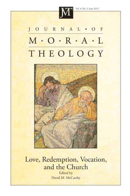 David M. McCarthy - Journal of Moral Theology, Volume 4, Number 2, E-bok