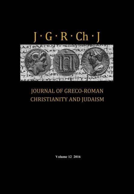 Hughson T. Ong, Wendy J. Porter, Matthew Brook O'Donnell, Stanley E. Porter - Journal of Greco-Roman Christianity and Judaism, Volume 12, E-bok
